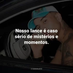 Nosso lance é caso sério de mistérios e momentos.