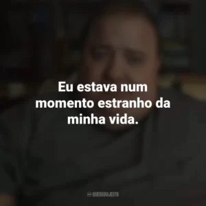 Eu estava num momento estranho da minha vida. A Baleia (Filme)