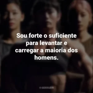 Sou forte o suficiente para levantar e carregar a maioria dos homens. A Batalha dos 100 (Série)