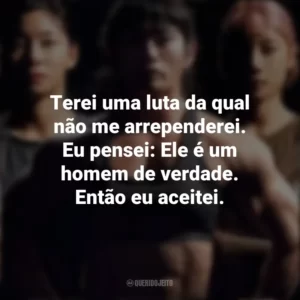 Terei uma luta da qual não me arrependerei. Eu pensei: Ele é um homem de verdade. Então eu aceitei. A Batalha dos 100 (Série)