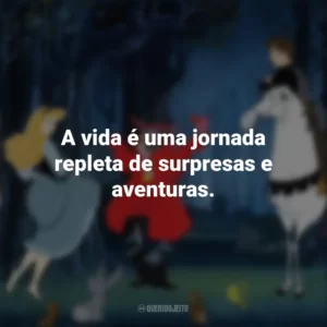 A vida é uma jornada repleta de surpresas e aventuras. A Bela Adormecida (Filme)