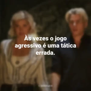 Às vezes o jogo agressivo é uma tática errada. A Ordem (Série)