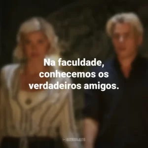 Na faculdade, conhecemos os verdadeiros amigos. A Ordem (Série)