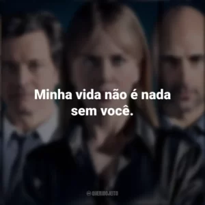 Minha vida não é nada sem você. Antes de Dormir (Filme)