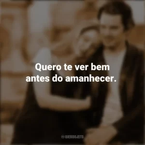 Quero te ver bem antes do amanhecer. Antes do Amanhecer (Filme)