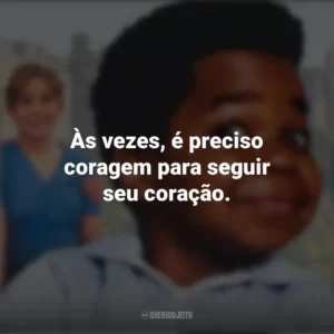 Às vezes, é preciso coragem para seguir seu coração. Arnold (Série)
