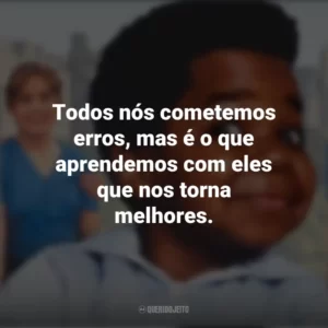 Todos nós cometemos erros, mas é o que aprendemos com eles que nos torna melhores. Arnold (Série)