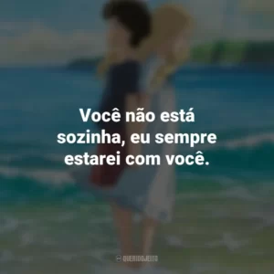 Você não está sozinha, eu sempre estarei com você. As Memórias de Marnie (Filme)