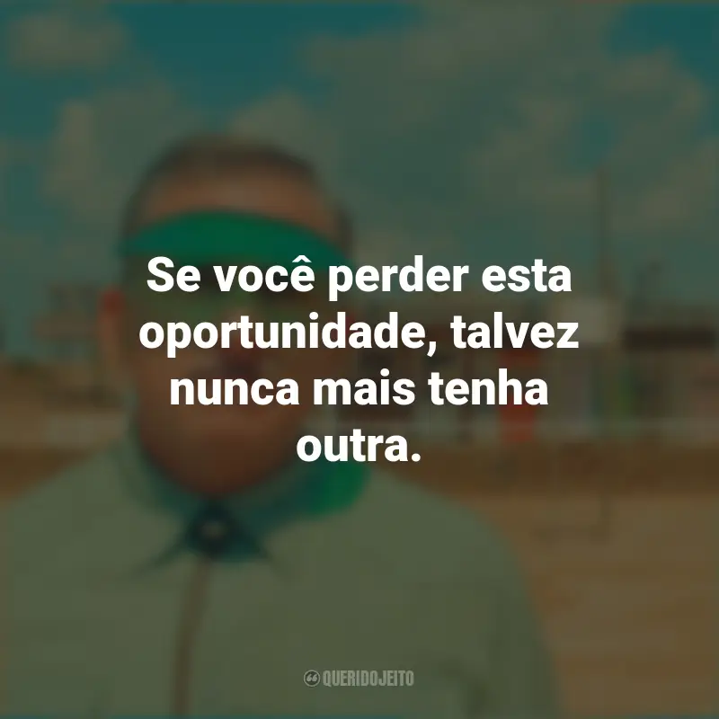 Frases de Asteroid City Filme: Se você perder esta oportunidade, talvez nunca mais tenha outra.