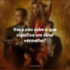 Você não sabe o que significa um sinal vermelho? Babilônia (Filme)
