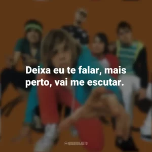 Deixa eu te falar, mais perto, vai me escutar. Banda Cine
