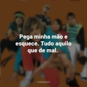 Pega minha mão e esquece. Tudo aquilo que de mal. Banda Cine