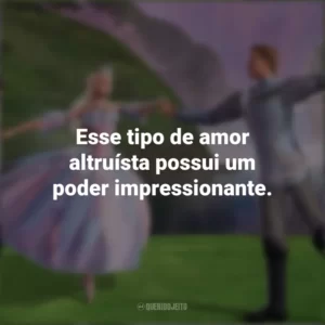 Esse tipo de amor altruísta possui um poder impressionante. Barbie: Lago dos Cisnes (Filme)