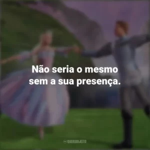 Não seria o mesmo sem a sua presença. Barbie: Lago dos Cisnes (Filme)