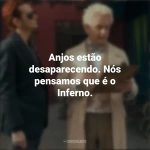 Anjos estão desaparecendo. Nós pensamos que é o Inferno. Belas Maldições (Série)