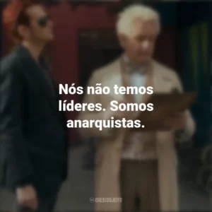 Nós não temos líderes. Somos anarquistas. Belas Maldições (Série)