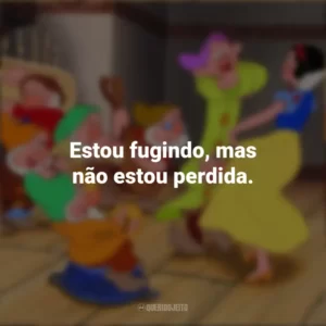 Estou fugindo, mas não estou perdida. Branca de Neve e os Sete Anões (Filme)
