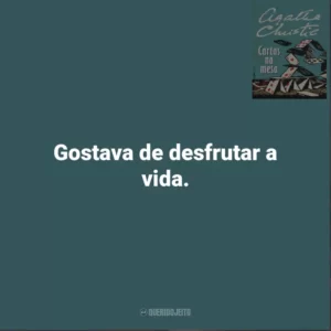 Gostava de desfrutar a vida. Cartas Na Mesa (Livro)