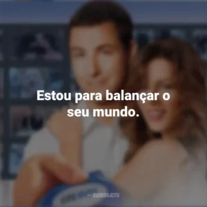 Estou para balançar o seu mundo. Click (Filme)