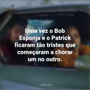 Uma vez o Bob Esponja e o Patrick ficaram tão tristes que começaram a chorar um no outro. Clonaram Tyrone! (Filme)