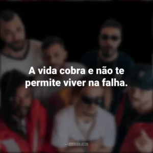 A vida cobra e não te permite viver na falha. Cone Crew Diretoria