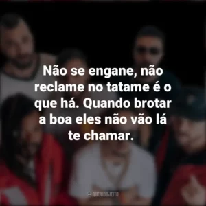 Não se engane, não reclame no tatame é o que há. Quando brotar a boa eles não vão lá te chamar. Cone Crew Diretoria