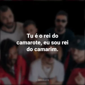 Tu é o rei do camarote, eu sou rei do camarim. Cone Crew Diretoria
