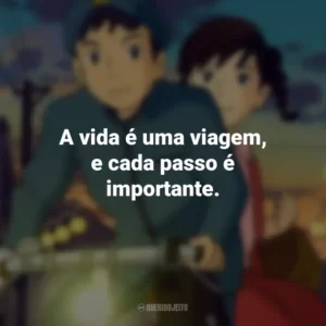 A vida é uma viagem, e cada passo é importante. Da Colina Kokuriko (Filme)
