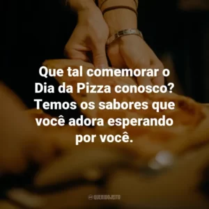 Que tal comemorar o Dia da Pizza conosco? Temos os sabores que você adora esperando por você.