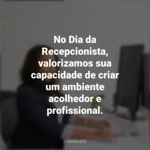 No Dia da Recepcionista, valorizamos sua capacidade de criar um ambiente acolhedor e profissional. Dia da Recepcionista