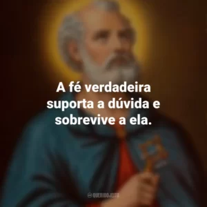A fé verdadeira suporta a dúvida e sobrevive a ela. São Tomé