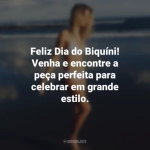 Feliz Dia do Biquíni! Venha e encontre a peça perfeita para celebrar em grande estilo.