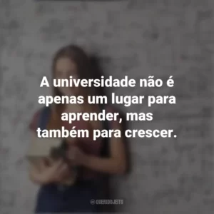 A universidade não é apenas um lugar para aprender, mas também para crescer. Dia do Calouro