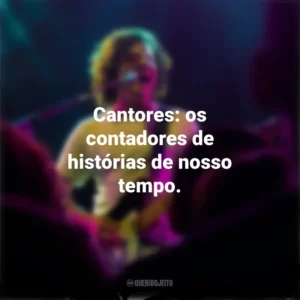 Cantores: os contadores de histórias de nosso tempo. Dia do Cantor