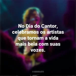 No Dia do Cantor, celebramos os artistas que tornam a vida mais bela com suas vozes. Dia do Cantor