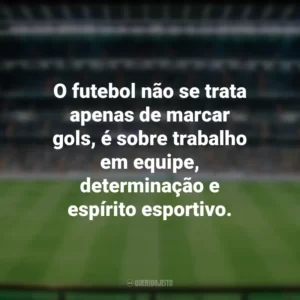 O futebol não se trata apenas de marcar gols, é sobre trabalho em equipe, determinação e espírito esportivo. Dia do Futebol