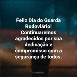 Feliz Dia do Guarda Rodoviário! Continuaremos agradecidos por sua dedicação e compromisso com a segurança de todos.