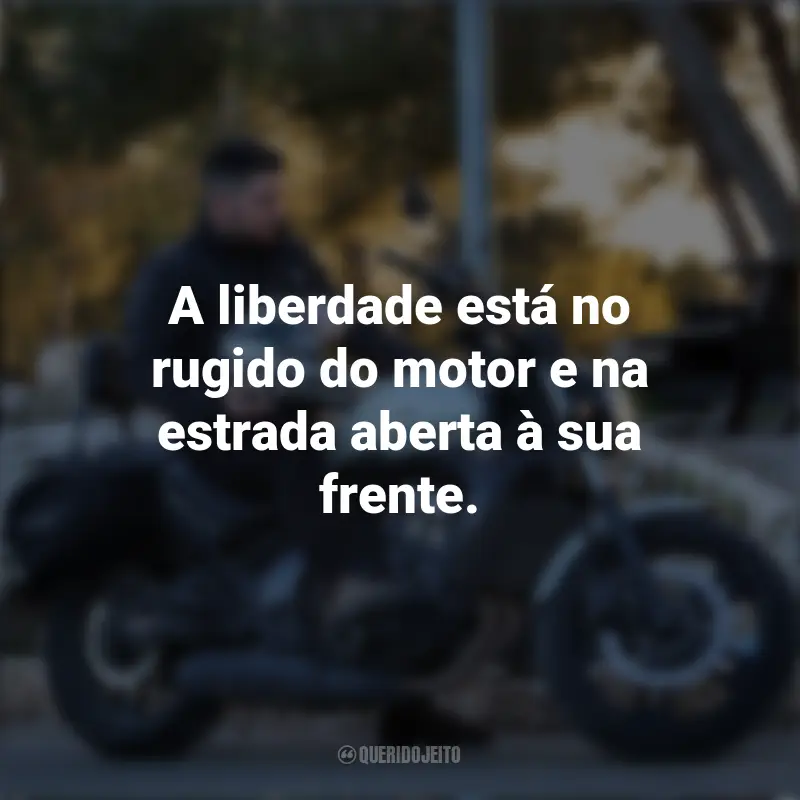 Frases para o Dia do Motociclista: A liberdade está no rugido do motor e na estrada aberta à sua frente.