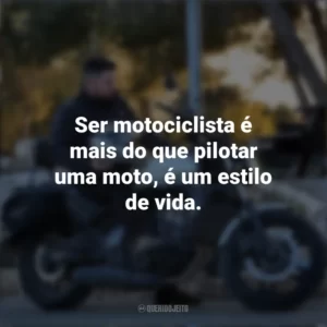 Ser motociclista é mais do que pilotar uma moto, é um estilo de vida. Dia do Motociclista