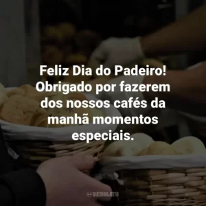 Feliz Dia do Padeiro! Obrigado por fazerem dos nossos cafés da manhã momentos especiais.
