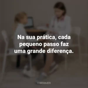 Na sua prática, cada pequeno passo faz uma grande diferença. Dia do Pediatra