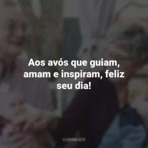 Aos avós que guiam, amam e inspiram, feliz seu dia! Dia dos Avós