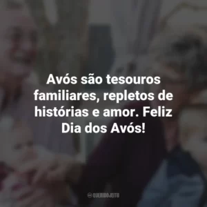 Avós são tesouros familiares, repletos de histórias e amor. Feliz Dia dos Avós! Dia dos Avós