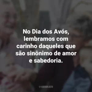 No Dia dos Avós, lembramos com carinho daqueles que são sinônimo de amor e sabedoria. Dia dos Avós
