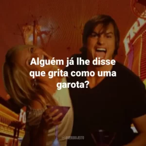 Alguém já lhe disse que grita como uma garota? Jogo de Amor em Las Vegas (Filme)