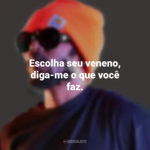Escolha seu veneno, diga-me o que você faz. Kendrick Lamar