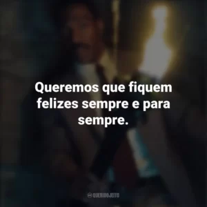 Queremos que fiquem felizes sempre e para sempre. Mansão Mal-Assombrada (Filme)