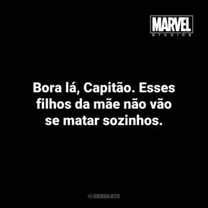 Bora lá, Capitão. Esses filhos da mãe não vão se matar sozinhos. – Rocket Raccoon em Vingadores: Ultimato. Marvel Studios