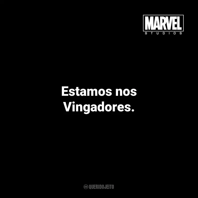 Frases dos Filmes da Marvel Studios: Estamos nos Vingadores. - Peter Parker em Homem-Aranha: De Volta ao Lar.