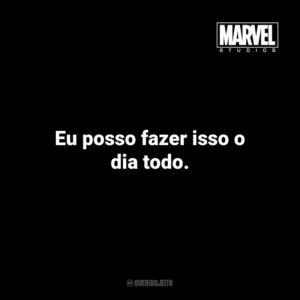 Eu posso fazer isso o dia todo. – Steve Rogers em Capitão América: O Primeiro Vingador. Marvel Studios